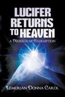 Lucifer Returns to Heaven - A Message of Redemption