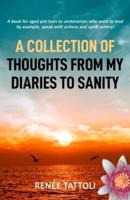 A Collection of Thoughts from My Diaries to Sanity