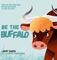 Be The Buffalo