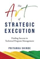 The Art of Strategic Execution