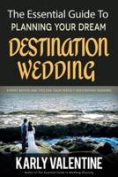 The Essential Guide to Planning Your Dream Destination Wedding