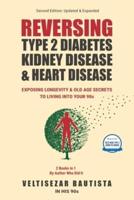 Reversing Type 2 Diabetes, Kidney Disease, and Heart Disease