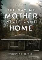 The Day My Mother Never Came Home