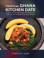 Tropical Ghana Kitchen Date