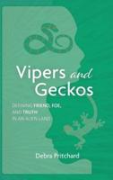 Vipers and Geckos - Defining Friend, Foe, and Truth in an Alien Land