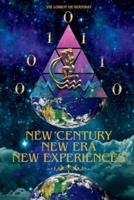 New Century, New Era, New Experiences