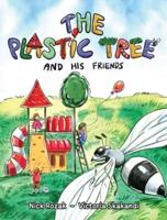 The Plastic Tree and His Friends