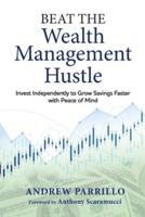 Beat the Wealth Management Hustle