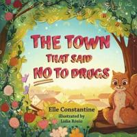 The Town That Said No To Drugs