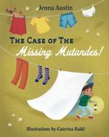 The Case of the Missing Mutandes!