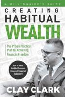 A Millionaire's Guide Creating Habitual Wealth