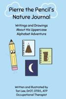 Pierre the Pencil's Nature Journal