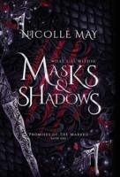 What Lies Within Masks & Shadows