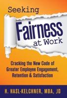 Seeking Fairness at Work