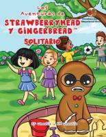 Las Aventuras de Strawberryhead y Gingerbread¿-Solitario