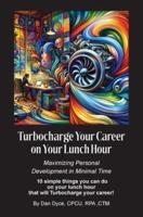 Turbocharge Your Career on Your Lunch Hour