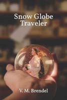 Snow Globe Traveler
