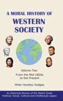 A Moral History of Western Society - Volume Two