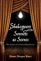 Shakespeare Sonnets as Scenes