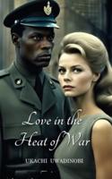 Love in the Heat of War