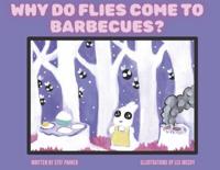 Why Do Flies Come to Barbecues?