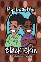 My Beautiful Black Skin