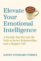 Elevate Your Emotional Intelligence