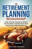 The Retirement Planning Roadmap