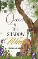 The Queen and the Shadow Witch