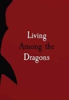 Living Among the Dragons