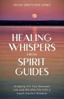 Healing Whispers From Spirit Guides