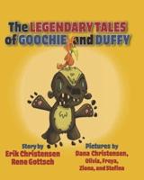 The Legendary Tales of Goochie & Duffy