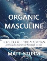 The Organic Masculine