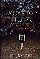 A Love to Kill For