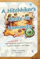 A Hitchhiker's Guide to Humanity XL