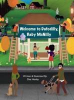 Welcome to Dafodilly, Baby McNilly
