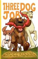 Three Dog Job