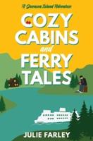 Cozy Cabins and Ferry Tales