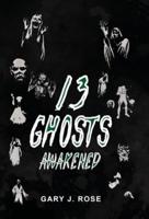 13 Ghosts Awakened