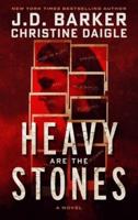 Heavy Are the Stones