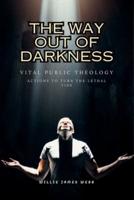 The Way Out of Darkness