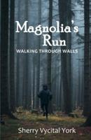 Magnolia's Run