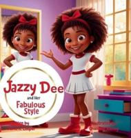 Jazzy Dee and Her Fabulous Style