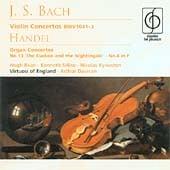 Bach: Violin Concertos Nos 1 and 2; Handel: Organ Concertos No 13