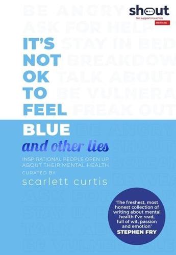 *SIGNED* It's Not OK To Feel Blue