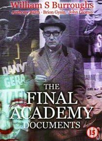 William S Burroughs: The Final Academy Documents