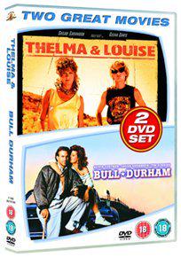 Thelma and Louise/Bull Durham