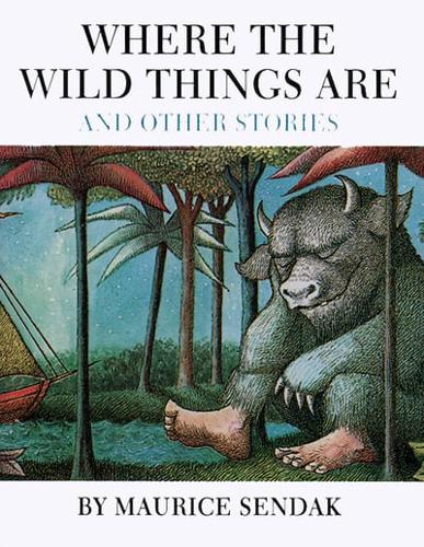 Where the Wild Things Are and Other Stories