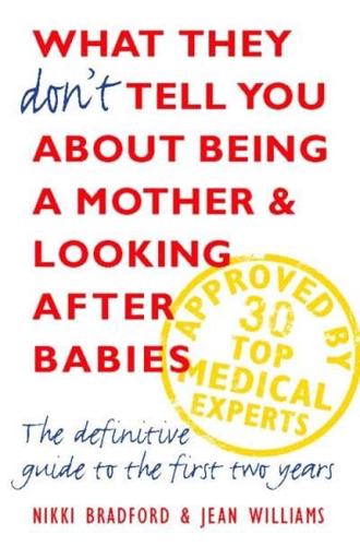 What They Don't Tell You About Being a Mother and Looking After Babies