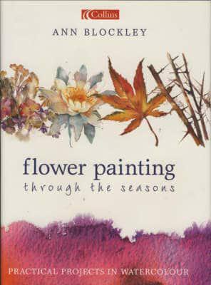 Flower Painting Through the Seasons